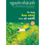 Tôi Thấy Hoa Vàng Trên Cỏ Xanh